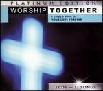 Worship Together Platinum Edition: I Could Sing Of Your Love Forever [3 CD]