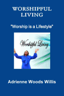 Worshipful Living