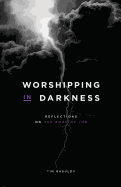 Worshipping in Darkness
