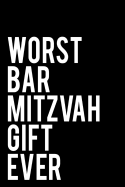 Worst Bar Mitzvah Gift Ever: 110-Page Blank Lined Journal Bar Mitzvah Gag Gift Idea