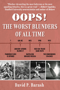 Worst Blunders of All Time: Shocking Tales from Pandora's Box to Putin's Invasion