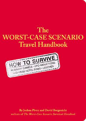 Worst Case Scenario Travel Handbookk - Borgenicht, David, and Piven, Joshua