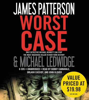 Worst Case - Patterson, James, and Ledwidge, Michael, and Cannavale, Bobby (Read by)