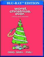 Worst. Christmas. Ever. [Blu-ray] - James Balsamo
