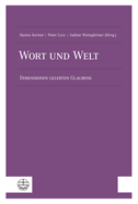 Wort Und Welt: Dimensionen Gelebten Glaubens