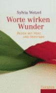 Worte Wirken Wunder: Reden Mit Herz Und Verstand