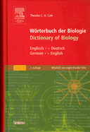 Worterbuch Der Biologie/Dictionary of Biology: Englisch-Deutsch German-English - Cole, Theodor C H