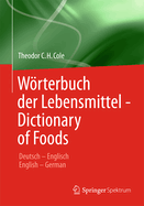 Worterbuch Der Lebensmittel - Dictionary of Foods