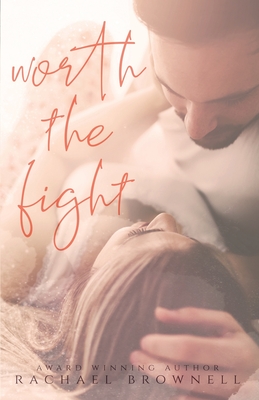 Worth The Fight - Brownell, Rachael