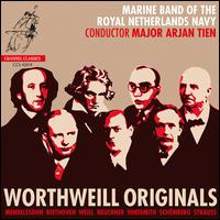 Worthweill Originals - Marine Band of the Royal Netherlands Navy; Arjan Tien (conductor)