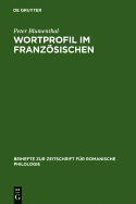 Wortprofil Im Franzosischen - Blumenthal, Peter