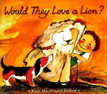 Would They Love a Lion?