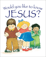 Would You Like to Know Jesus?: Pack of 10