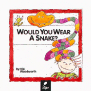 Would You Wear a Snake? Learn about Clothes