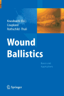 Wound Ballistics: Basics and Applications