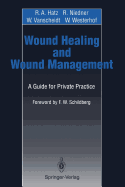 Wound Healing and Wound Management: A Guide for Private Practice