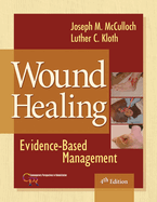Wound Healing: Evidence-Based Management