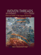 Woven Threads: Patterned Textiles of the Aegean Bronze Age