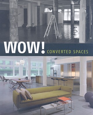 Wow!: Converted Spaces - Fajardo, Julio