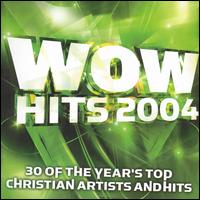 WOW Hits 2004 - Various Artists