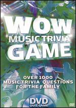 WOW Music Trivia Game