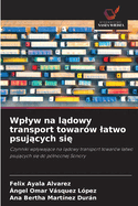 Wplyw na l dowy transport towar?w latwo psuj cych si