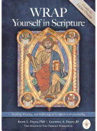 Wrap Yourself in Scripture: Reading, Praying, and Reflecting on Scripture with Journaling