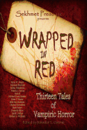 Wrapped in Red: Thirteen Tales of Vampiric Horror
