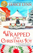 Wrapped Up in Christmas Joy: An Uplifting Small-Town Romance from Hallmark Publishing
