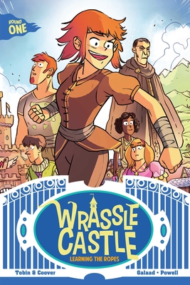 Wrassle Castle Book 1: Learning the Ropes - Tobin, Paul, and Coover, Colleen, and Powell, Jeff