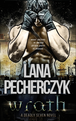 Wrath: A Deadly Seven Novel - Pecherczyk, Lana