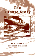 Wreck and sinking of the Titanic : the ocean's greatest disaster : a graphic and thrilling account of the sinking of the greatest floating palace ever built ... - Breese, Martin