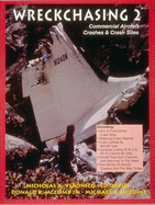 Wreck Chasing 2: Commercial Aircraft Crashes & Crash Sites