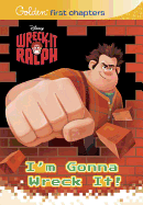 Wreck-It Ralph: I'm Gonna Wreck It!
