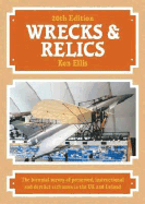 Wrecks & Relics 20th Edition: The Biennial Survey of Preserved, Instructional and Derelict Airframes in the UK and Ireland