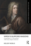 Wren's Burford Masons: Unsung Heroes of 17th and Early 18th Century English Architecture