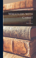 Wrestlers with Christ