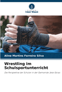 Wrestling im Schulsportunterricht