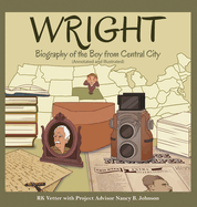 Wright: Biography of the Boy from Central City
