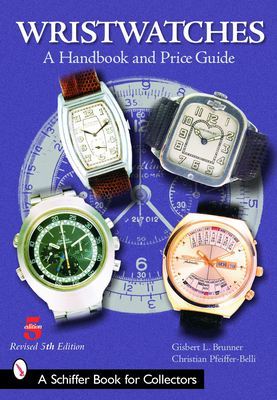 Wristwatches: A Handbook and Price Guide - Brunner, Gisbert L