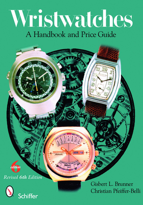 Wristwatches: A Handbook and Price Guide - Brunner, Gisbert L