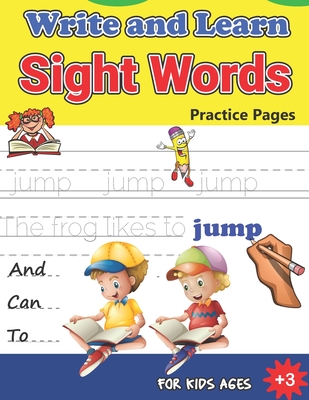 Write and Learn Sight Words Practice Pages: Must Know Sight Words, Kindergarten Workbook Ages 3 and Up, An Excellent Resource for Children Learning Sight Words - Bobo, Mester