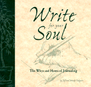 Write for Your Soul: The Whys and Hows of Journaling