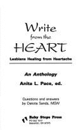 Write from the Heart: Lesbians Healing from Heartache: An Anthology