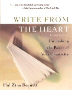 Write from the Heart: Unleashing the Power of Your Creativity - Bennett, Hal Zina, PH.D.