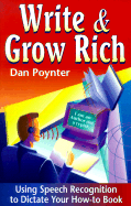 Write & Grow Rich: Using Voice-Recognition to Dictate Your How-To-Book