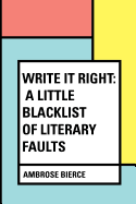 Write It Right: A Little Blacklist of Literary Faults