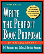 Write the Perfect Book Proposal: 10 That Sold and Why