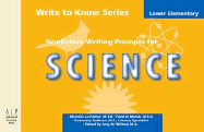 Write to Know: Nonfiction Writing Prompts for Lower Elementary Science