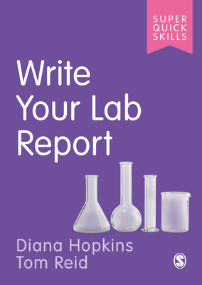 Write Your Lab Report - Hopkins, Diana, and Reid, Tom
